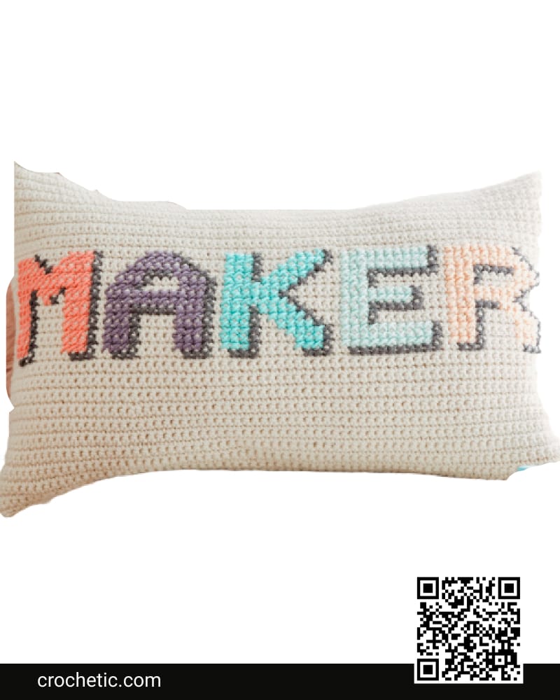 Crochet & Cross Stitch “Maker” Pillow - Crochet Pattern