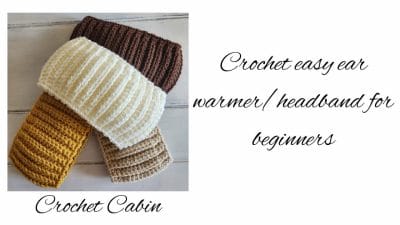 Crochet Ear Warmer or Headband for Beginners - Free Pattern
