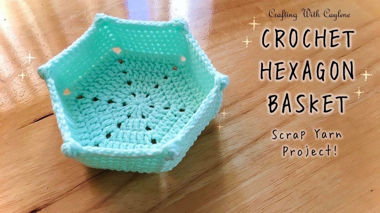Crochet Hexagon Basket Tutorial - Free Pattern