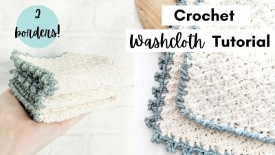 Crochet Washcloth with 2 Borders Tutorial - Free Pattern