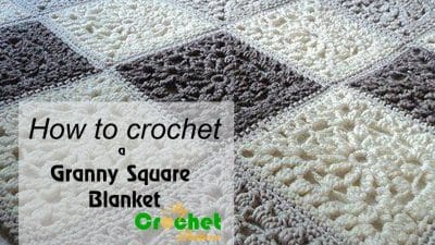 Crochet a Granny Square Blanket - Free Patterns